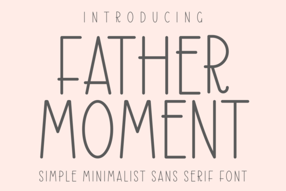 Father Moment: A Font That Elevates Branding