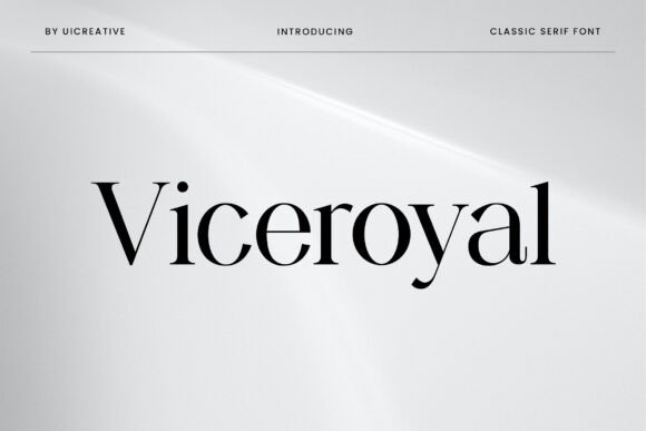Viceroyal: A Timeless Serif for Crafting with Purpose
